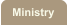 Ministry