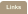 Links
