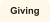 Giving