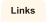 Links